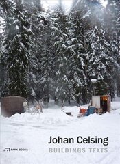 Johan Celsing: Buildings, Texts цена и информация | Книги об архитектуре | 220.lv