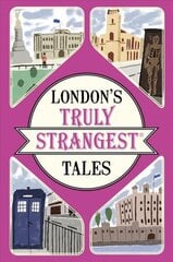 London's Truly Strangest Tales цена и информация | Исторические книги | 220.lv