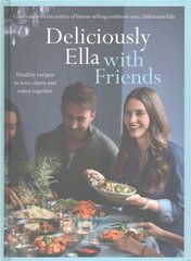 Deliciously Ella with Friends: Healthy Recipes to Love, Share and Enjoy Together Illustrated edition цена и информация | Книги рецептов | 220.lv