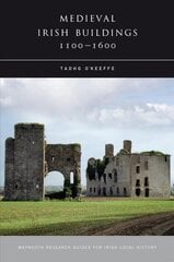 Medieval Irish Buildings, 1100 - 1600 цена и информация | Книги об архитектуре | 220.lv