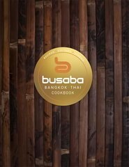 Bangkok Thai: The Busaba Cookbook цена и информация | Книги рецептов | 220.lv