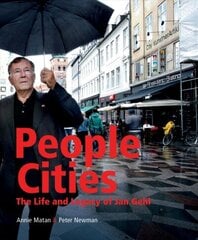 People Cities: The Life and Legacy of Jan Gehl 2nd None ed. цена и информация | Книги по архитектуре | 220.lv