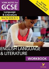 English Language and Literature Workbook: York Notes for GCSE the ideal way to catch up, test your knowledge and feel ready for and 2023 and 2024 exams and assessments: - the ideal way to catch up, test your knowledge and feel ready for 2022 and 2023 asse цена и информация | Книги для подростков и молодежи | 220.lv