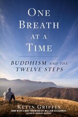 One Breath at a Time: Buddhism and the Twelve Steps cena un informācija | Pašpalīdzības grāmatas | 220.lv