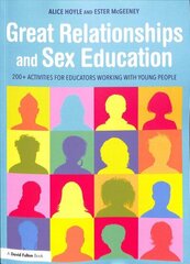 Great Relationships and Sex Education: 200plus Activities for Educators Working with Young People cena un informācija | Sociālo zinātņu grāmatas | 220.lv