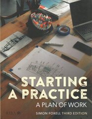 Starting a Practice: A Plan of Work 3rd edition цена и информация | Книги об архитектуре | 220.lv