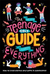 (Nearly) Teenage Girl's Guide to (Almost) Everything Nearly) Teenage Girl's Guide to (Almost cena un informācija | Grāmatas pusaudžiem un jauniešiem | 220.lv