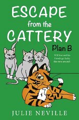 Escape from the Cattery; Plan B цена и информация | Книги для подростков и молодежи | 220.lv