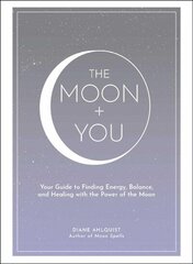 Moon plus You: Your Guide to Finding Energy, Balance, and Healing with the Power of the Moon цена и информация | Самоучители | 220.lv