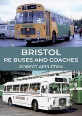 Bristol RE Buses and Coaches cena un informācija | Ceļojumu apraksti, ceļveži | 220.lv