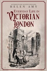 Everyday Life in Victorian London cena un informācija | Vēstures grāmatas | 220.lv