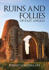 Ruins and Follies of East Anglia cena un informācija | Grāmatas par arhitektūru | 220.lv