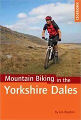 Mountain Biking in the Yorkshire Dales цена и информация | Книги о питании и здоровом образе жизни | 220.lv