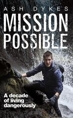 Mission: Possible: A decade of living dangerously cena un informācija | Grāmatas par veselīgu dzīvesveidu un uzturu | 220.lv