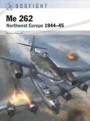 Me 262: Northwest Europe 1944-45 цена и информация | Исторические книги | 220.lv
