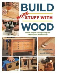 Build More Stuff With Wood cena un informācija | Mākslas grāmatas | 220.lv