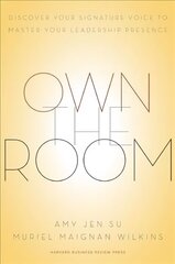 Own the Room: Discover Your Signature Voice to Master Your Leadership Presence cena un informācija | Ekonomikas grāmatas | 220.lv
