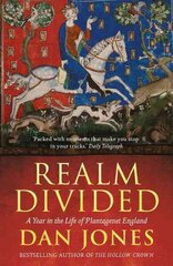 Realm Divided: A Year in the Life of Plantagenet England cena un informācija | Vēstures grāmatas | 220.lv