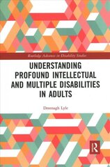 Understanding Profound Intellectual and Multiple Disabilities in Adults cena un informācija | Sociālo zinātņu grāmatas | 220.lv