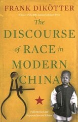 Discourse of Race in Modern China 2nd Revised edition цена и информация | Книги по социальным наукам | 220.lv