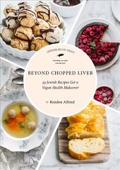 Beyond Chopped Liver: 59 Jewish Recipes Get a Vegan Health Makeover cena un informācija | Pavārgrāmatas | 220.lv