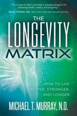 Longevity Matrix: How to Live Better, Stronger, and Longer cena un informācija | Pašpalīdzības grāmatas | 220.lv