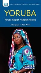 Yoruba-English/ English-Yoruba Dictionary & Phrasebook cena un informācija | Svešvalodu mācību materiāli | 220.lv