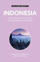 Indonesia - Culture Smart!: The Essential Guide to Customs & Culture Revised edition цена и информация | Путеводители, путешествия | 220.lv
