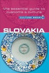 Slovakia - Culture Smart!: The Essential Guide to Customs & Culture New edition cena un informācija | Ceļojumu apraksti, ceļveži | 220.lv