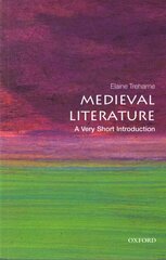 Medieval Literature: A Very Short Introduction цена и информация | Книги об искусстве | 220.lv