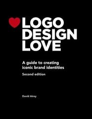Logo Design Love: A guide to creating iconic brand identities 2nd edition cena un informācija | Mākslas grāmatas | 220.lv