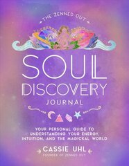 Zenned Out Soul Discovery Journal: Your Personal Guide to Understanding Your Energy, Intuition, and the Magical World, Volume 7 cena un informācija | Pašpalīdzības grāmatas | 220.lv