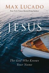 Jesus: The God Who Knows Your Name cena un informācija | Garīgā literatūra | 220.lv