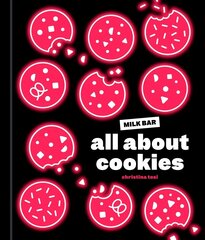 All About Cookies: A Milk Bar Baking Book цена и информация | Книги рецептов | 220.lv