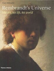 Rembrandt's Universe: His Art, His Life, His World cena un informācija | Mākslas grāmatas | 220.lv