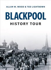 Blackpool History Tour UK ed. cena un informācija | Vēstures grāmatas | 220.lv