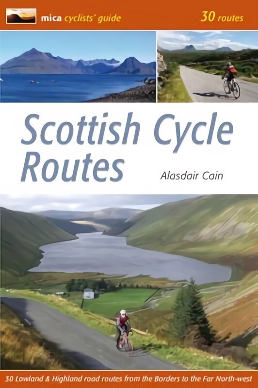 Scottish Cycle Routes: 30 Lowland & Highland Road Routes цена и информация | Grāmatas par veselīgu dzīvesveidu un uzturu | 220.lv