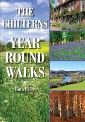 Chilterns Year Round Walks цена и информация | Книги о питании и здоровом образе жизни | 220.lv