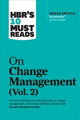 HBR's 10 Must Reads on Change Management, Vol. 2 (with bonus article Accelerate! by John P. Kotter) цена и информация | Книги по экономике | 220.lv