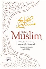 Sahih Muslim (Volume 5): With the Full Commentary by Imam Nawawi Bilingual edition cena un informācija | Garīgā literatūra | 220.lv