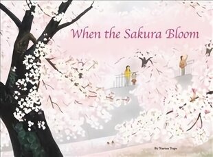 When the Sakura Bloom цена и информация | Книги для самых маленьких | 220.lv