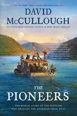 Pioneers: The Heroic Story of the Settlers Who Brought the American Ideal West cena un informācija | Vēstures grāmatas | 220.lv