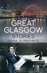 Great Glasgow Stories cena un informācija | Vēstures grāmatas | 220.lv