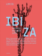 Life is Ibiza: People Houses Life цена и информация | Самоучители | 220.lv