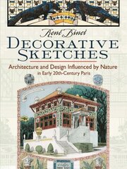 Decorative Sketches: Architecture and Design Influenced by Nature in Early 20th-Century Paris цена и информация | Книги по архитектуре | 220.lv