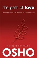 Path of Love: Understanding that Nothing is Perfect in Life cena un informācija | Pašpalīdzības grāmatas | 220.lv