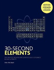 30-Second Elements: The 50 most significant elements, each explained in half a minute cena un informācija | Ekonomikas grāmatas | 220.lv