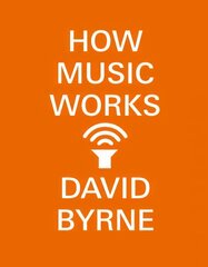 How Music Works цена и информация | Книги об искусстве | 220.lv