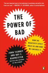 Power of Bad: How the Negativity Effect Rules Us and How We Can Rule It cena un informācija | Sociālo zinātņu grāmatas | 220.lv