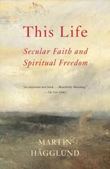 This Life: Secular Faith and Spiritual Freedom цена и информация | Самоучители | 220.lv